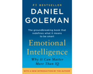 Daniel Goleman's "Emotional Intelligence"