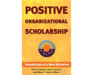 Positive Organizational Scholarship