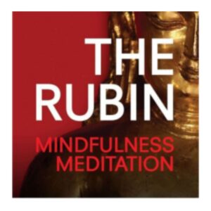 The Rubin Museum: Mindfulness Meditation Podcast